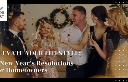 Elevate Your Lifestyle: 7 New Year's Resolutions for Homeowners